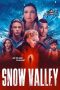 Nonton film Snow Valley (2024) terbaru