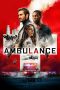 Nonton film Ambulance (2022) terbaru