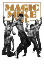 Nonton film Magic Mike XXL (2015) terbaru