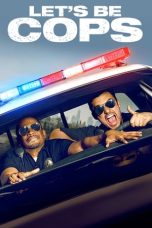 Nonton film Let’s Be Cops (2014) terbaru