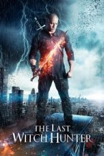 Nonton film The Last Witch Hunter (2015) terbaru