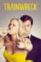 Nonton film Trainwreck (2015) terbaru